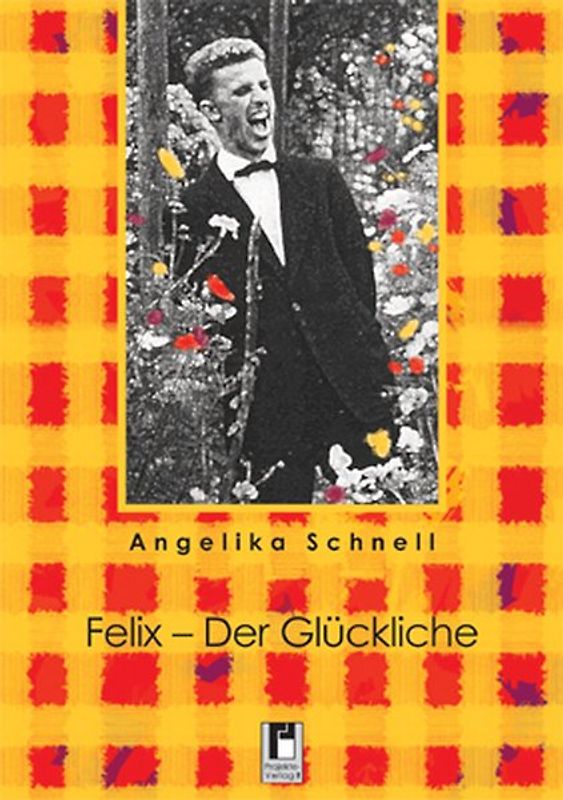 Felix der Glückliche