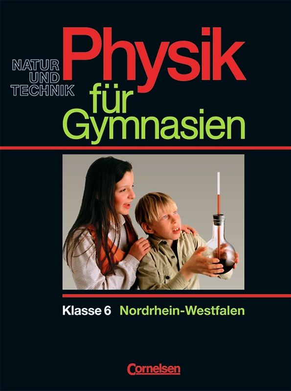 Physik für Gymnasien - Natur und Technik - Nordrhein-Westfalen / 6. Schuljahr - Schülerbuch
