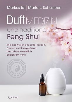 Duftmedizin und traditionelles Feng Shui
