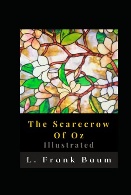 The Scarecrow Of Oz Illustrated