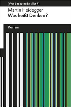Was heißt Denken?. Vorlesung Wintersemester 1951/52. [Was bedeutet das alles?]