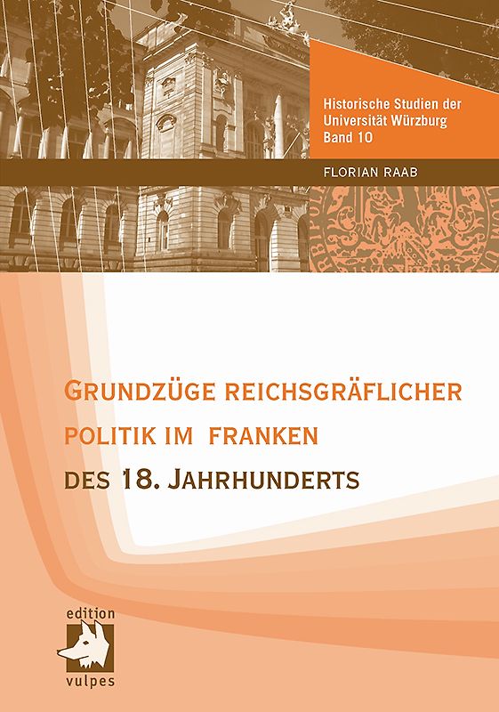 Grundzüge reichsgräflicher Politik im Franken des 18. Jahrhunderts