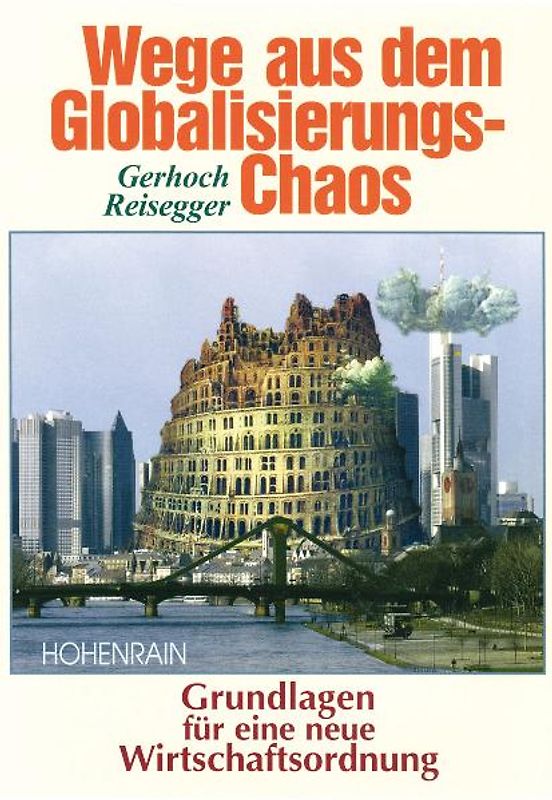 Wege aus dem Globalisierungs-Chaos