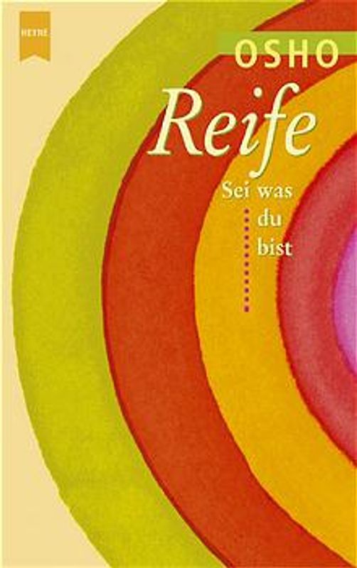 Reife. Sei, was du bist