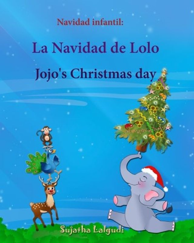 Navidad infantil: La Navidad de Lolo. Jojo's Christmas day: Edición Bilingüe (Español/Ingles),Navidad libros,Libro Navidad infantiles,Navidad para ... Edición bilingüe: Lolo series, Band 25)