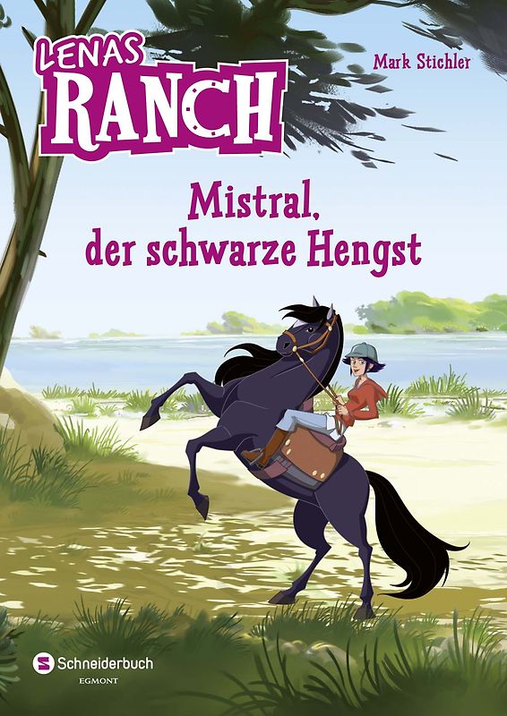 Lenas Ranch, Band 01. Mistral, der schwarze Hengst