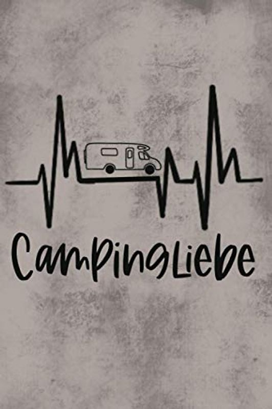 Campingliebe Camping Logbuch Reisetagebuch Camper Geschenk Reise Tagebuch Wohnmobil Wohnwagen Caravan: 120 Seiten zum eintragen | DIN A5 Format | Vorlagen zum ausfüllen