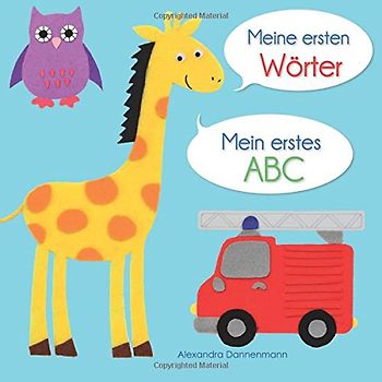 Meine ersten Wörter - Mein erstes ABC. Ab 18 Monaten. - Dannenmann, Alexandra