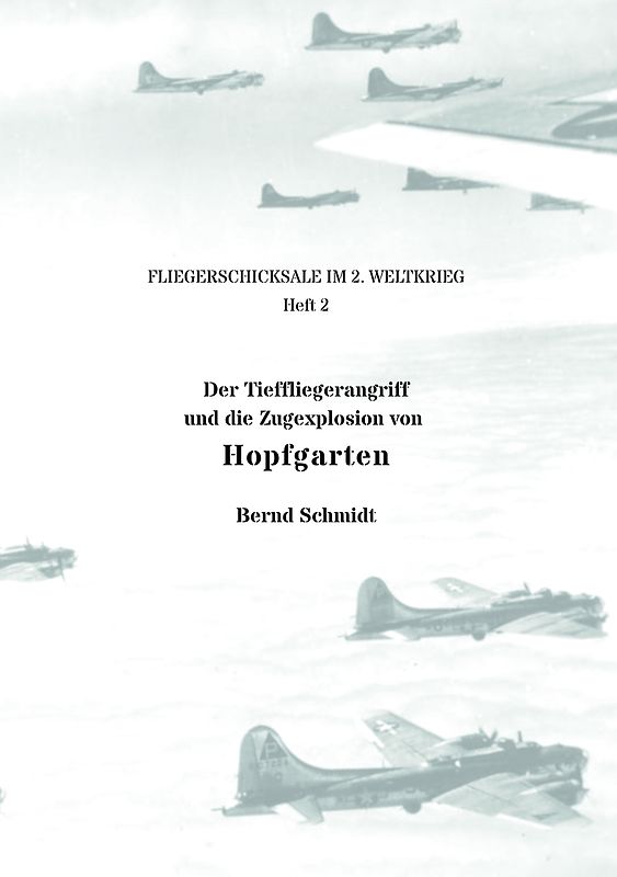 Der Tieffliegerangriff und die Zugexplosion von Hopfgarten