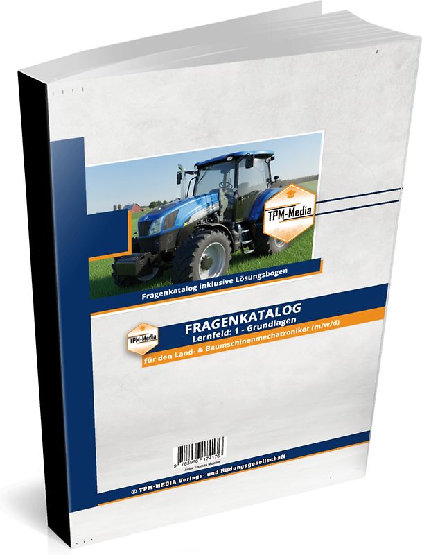 Land- & Baumaschinenmechatroniker (m/w/d) – LF 1 - Fragenkatalog (Buch/Print)