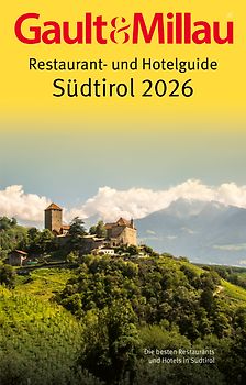 Gault&Millau Restaurant- und Hotelguide Südtirol 2026
