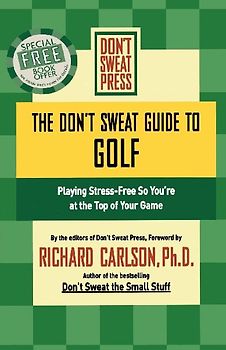 The Don't Sweat Guide to Golf