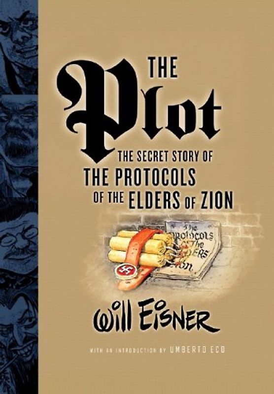The Plot: The Secret Story of the Protocals of the Elders of Zion: The Secret Story of 'The Protocols of the Elders of Zion' - Will Eisner