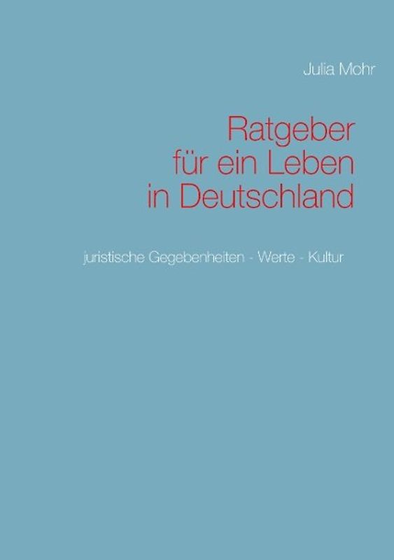 Ratgeber für ein Leben in Deutschland