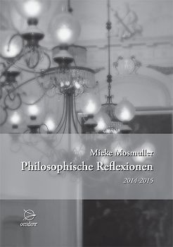 Philosophische Reflexionen 2014-2015