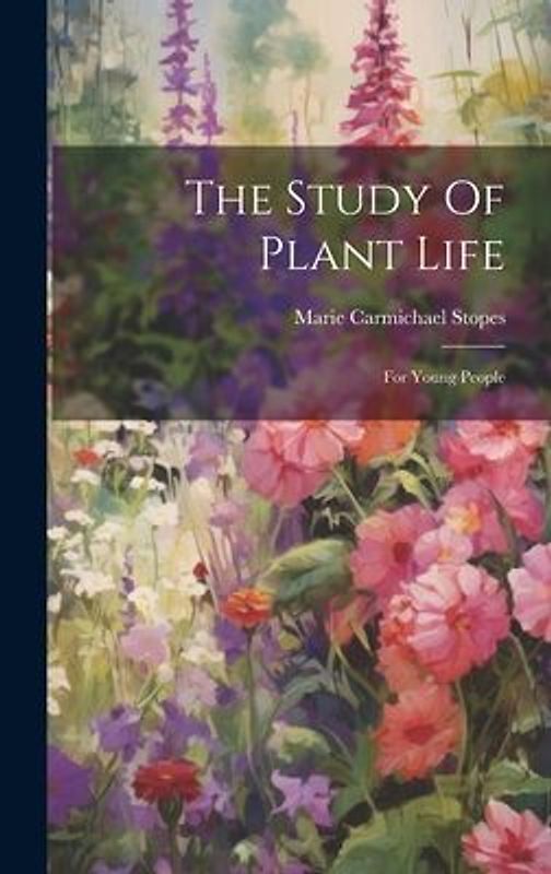 The Study Of Plant Life