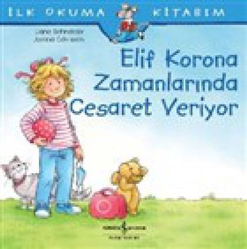 Ilk Okuma Kitabim - Elif Korona Zamanlarinda Cesaret Veriyor