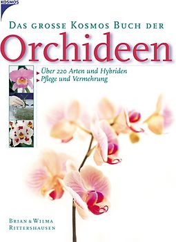 Das große Kosmos Buch der Orchideen