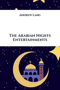 The Arabian Nights Entertainments