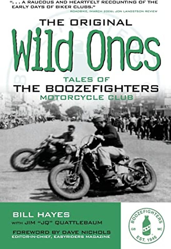 Original Wild Ones: Tales of the Boozefighters Motorcycle Club: Tales of the Boozefighters Motorcycle Club, Est. 1946