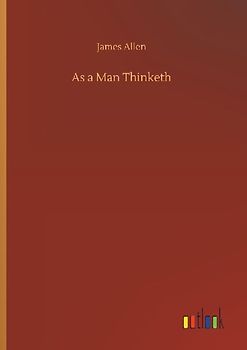 As a Man Thinketh
