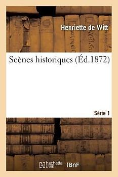 Scènes Historiques. Série 1