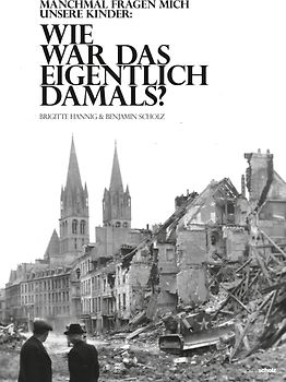Wie war das eigentlich damals?