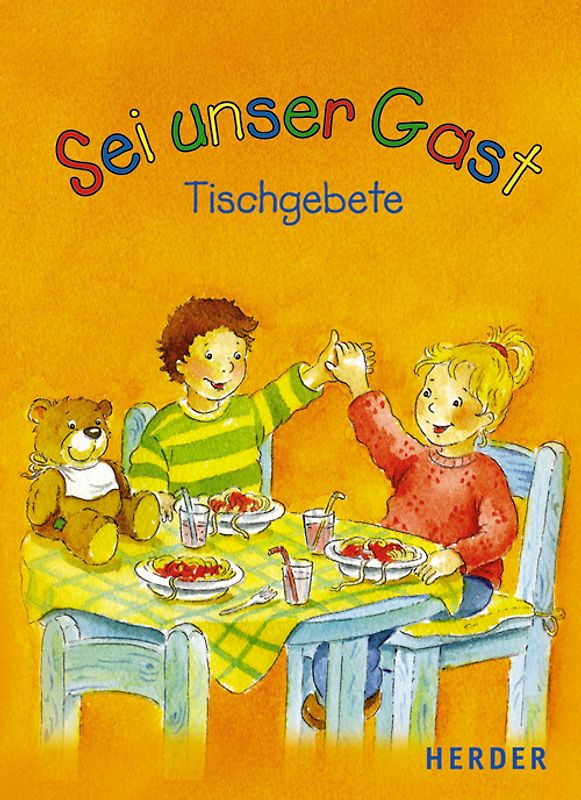 Sei unser Gast. Tischgebete