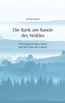 Die Bank am Rande des Waldes