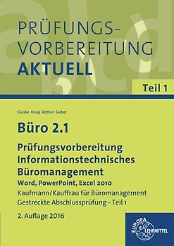 Büro 2.1 - Prüfungsvorbereitung Teil 1 - Informationstechnisches Büromanagement