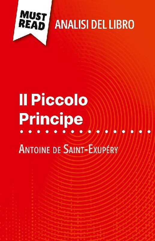 Il Piccolo Principe di Antoine de Saint-Exupéry (Analisi del libro)