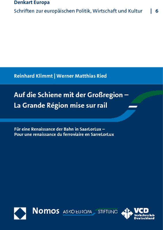 Auf die Schiene mit der Großregion - La Grande Région mise sur rail