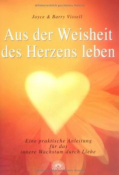 Aus der Weisheit des Herzens leben