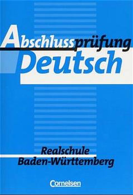 Abschlussprüfung Deutsch - Realschule Baden-Württemberg / 10. Schuljahr - Arbeitsheft. Mit Lösungen