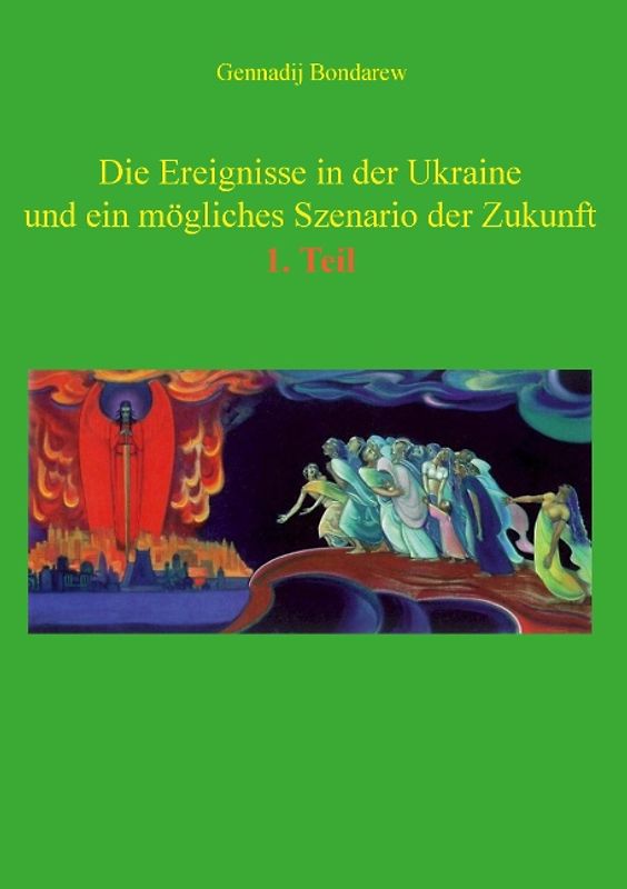 Die Ereignisse in der Ukraine und ein mögliches Szenario der Zukunft - 1. Teil