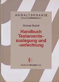 Handbuch Testamentsauslegung und -anfechtung