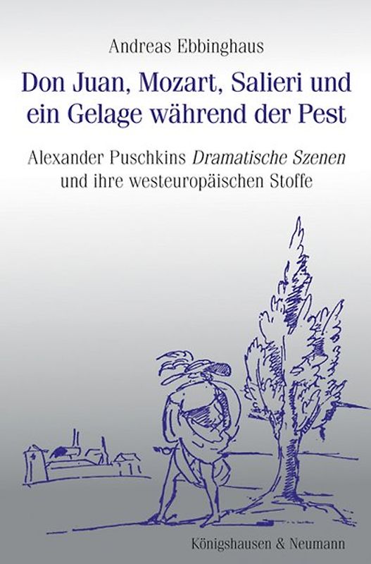 Don Juan, Mozart, Salieri und ein Gelage während der Pest
