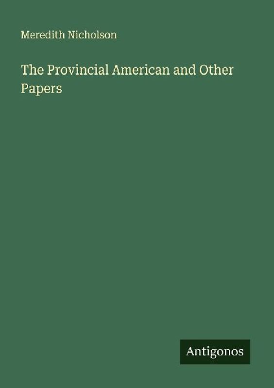The Provincial American and Other Papers