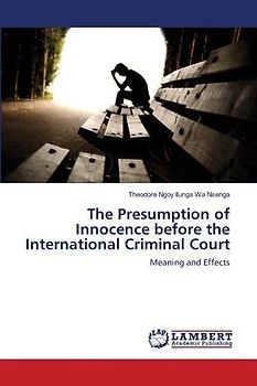 The Presumption of Innocence before the International Criminal Court