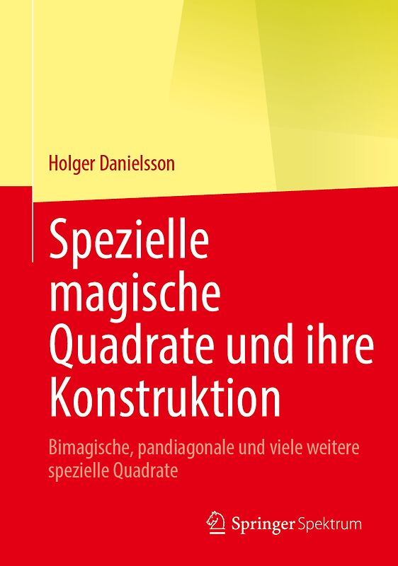 Spezielle magische Quadrate und ihre Konstruktion