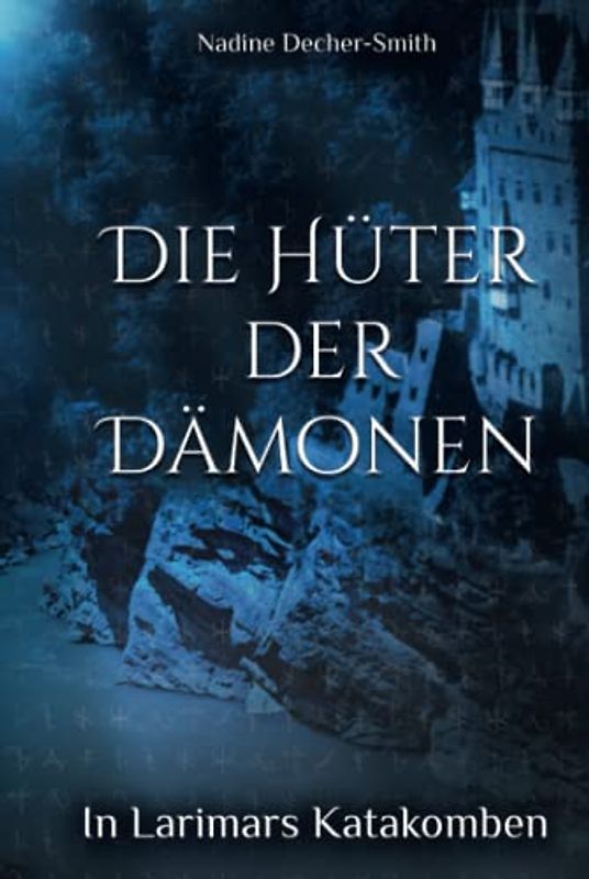 Die Hüter der Dämonen: In Larimars Katakomben