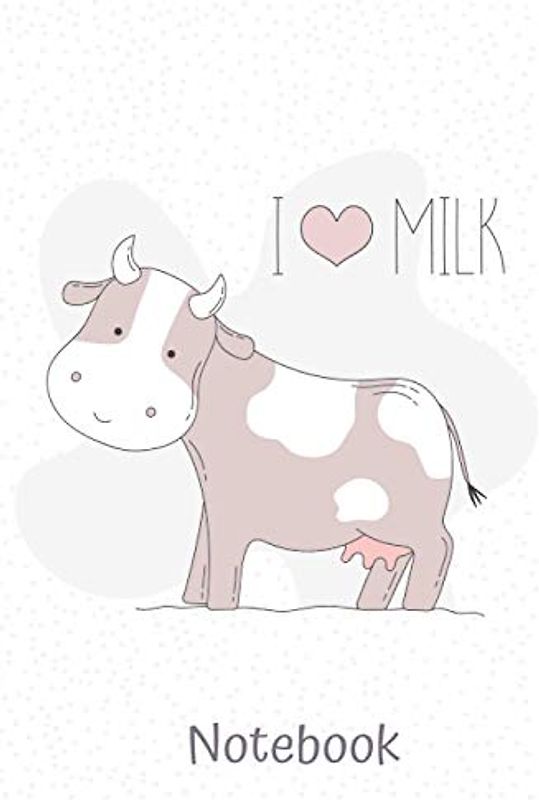 I love milk: Blank Notebook Journal Planner 6” X 9” 100 pages