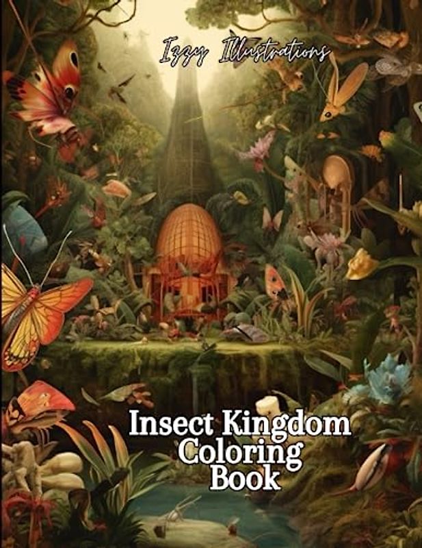 Insect Kingdom: Coloring the Tiny Creatures