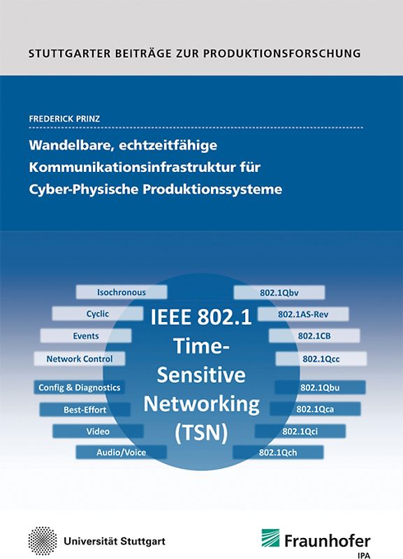 Wandelbare, echtzeitfähige Kommunikationsinfrastruktur für Cyber-Physische Produktionssysteme