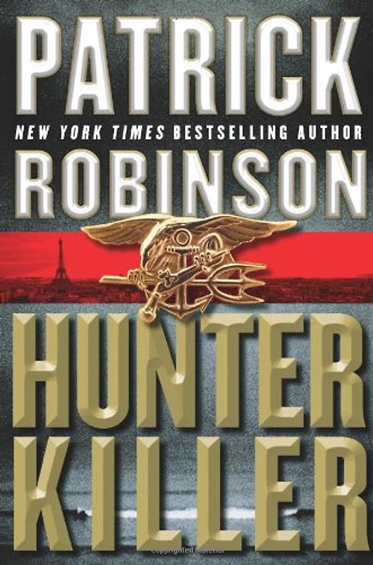 Hunter Killer - Patrick Robinson