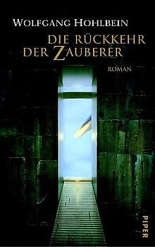 Die Rückkehr der Zauberer. Roman
