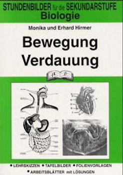 Biologie / Bewegung /Verdauung. Stundenbilder nach Themenkreisen