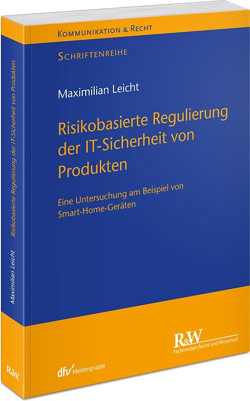 Risikobasierte Regulierung der IT-Sicherheit von Produkten