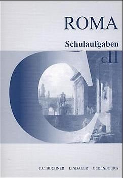 Roma C. Unterrichtswerk für Latein. Schulaufgaben C II