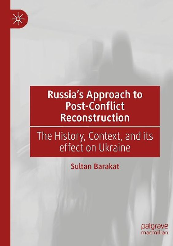 Russia's Approach to Post-Conflict Reconstruction